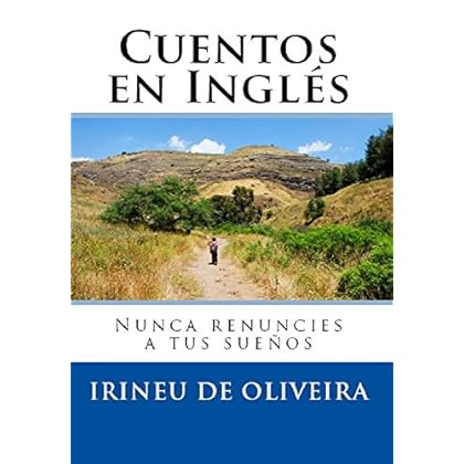 Cuentos en Inglés: Nunca renuncies a tus sueños Cuentos en Inglés: Nunca renuncies a tus sueños