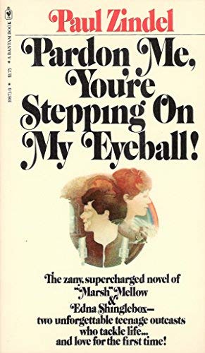 Pardon Me You Re Stepping On My Eyeball Zindel Paul Amazon Com Books