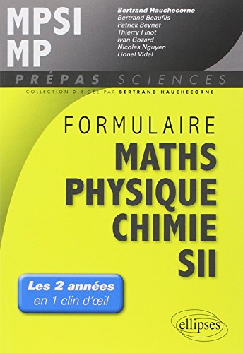 Formulaire MPSI-MP mathématiques, physique-chimie, SII