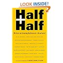 Half and Half: Writers on Growing Up Biracial and Bicultural
