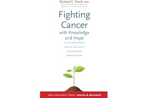 Fighting Cancer with Knowledge and Hope: A Guide for Patients, Families, and Health Care Providers