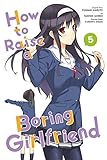 How to Raise a Boring Girlfriend, Vol. 5 How to Raise a Boring Girlfriend, Vol. 5