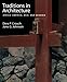 Traditions in Architecture: Africa, America, Asia, and Oceania by Dora P. Crouch, June G. Johnson