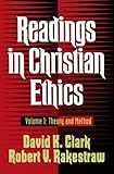 Readings in Christian Ethics: Theory and Method by 
