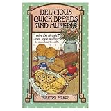 Delicious Quick Breads and Muffins by 