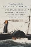 Traveling with the Innocents Abroad by Mark Twain