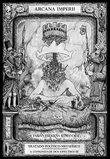 Livro Arcana Imperii: Tratado metafísico-político. A comunidade dos espectros III