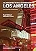 An Architectural Guidebook to Los Angeles: Fully Revised 6th Edition by 