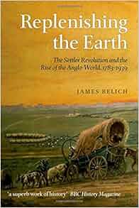 Replenishing The Earth The Settler Revolution And The