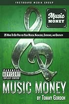 MUSIC MONEY: 25 Ways to Get Paid for Your Musical Knowledge, Experience, and Creativity MUSIC MONEY: 25 Ways to Get Paid for Your Musical Knowledge, Experience, and Creativity
