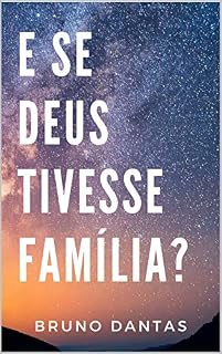 Livro E se Deus tivesse família?