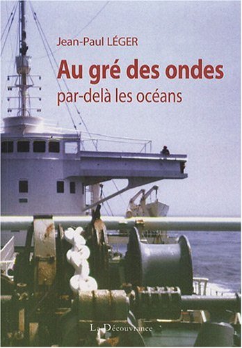 Au gré des ondes, par-delà les océans