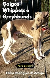 Livro Galgos, Whippets e Greyhounds: Para Colorir!