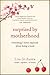 Surprised by Motherhood: Everything I Never Expected About Being a Mom - Lisa-jo’s Story of Becoming & Being a Mom, and in the Process, & Discovering