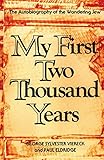 My First Two Thousand Years: The Autobiography of the Wandering Jew by George Sylvester Viereck