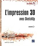 L'impression 3D avec Sketchup by