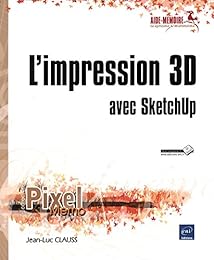 L' impression 3D avec SketchUp