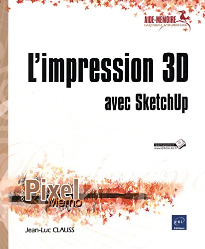 L'impression 3D avec Sketchup by Jean-Luc Clauss