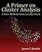 A Primer on Cluster Analysis: 4 Basic Methods that (usually) Work by