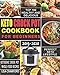 Keto Crock Pot Cookbook for Beginners 2019-2020: Top 100 Healthy and Deliciou Ketogenic Crock Pot Wh by