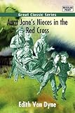 Front cover for the book Aunt Jane's Nieces in the Red Cross by Edith Van Dyne
