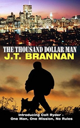 The Thousand Dollar Man (Colt Ryder) (Volume 1)