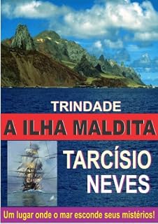 Livro Trindade, A Ilha Maldita: Um lugar onde o mar esconde seus mistérios