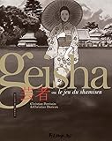 Geisha ou Le jeu du shamisen (Tome 2-Deuxième partie) (Albums) (French Edition) by 