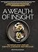 A WEALTH OF INSIGHT: The World's Best Chefs on Creativity, Leadership and Perfection primary