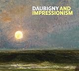 Daubigny and Impressionism by 
