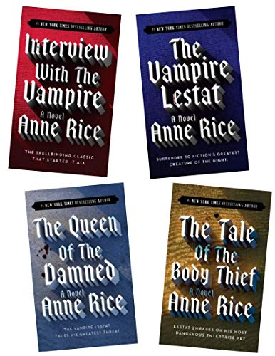 Complete Vampire Chronicles (Interview with the Vampire, The Vampire Lestat, The Queen of the Damned, The Tale of the body Thief)