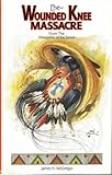 The Wounded Knee massacre: From the viewpoint of the Sioux.