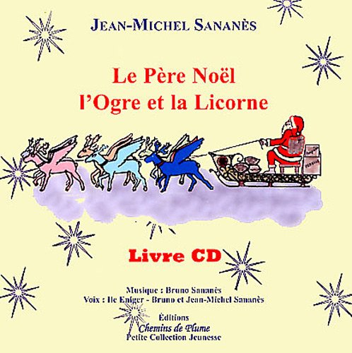 Le  Père Noël, l'ogre et la licorne