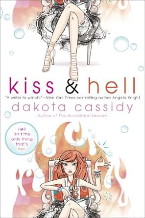 Kiss Hell Kindle Edition By Dakota Cassidy Paranormal Romance