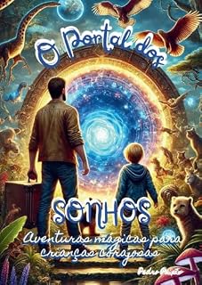 Livro O Portal dos Sonhos: Aventuras Mágicas Para Crianças Corajosas