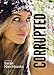 Corrupted: Confessions of a Christian Schoolgirl by Sarah Marchbanks
