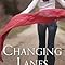 Changing Lanes A Novel Kathleen Long 9781611099454