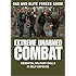 Extreme Unarmed Combat: Essential Military Skills in Self-Defence (SAS and Elite Forces Guide)