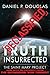 Truth Insurrected: Declassified