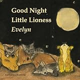 Good Night Little  Lioness Evelyn