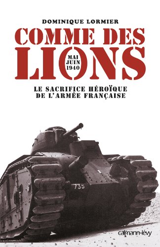 Download Comme des lions : Mai-juin 1940 (French Edition)