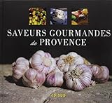Saveurs gourmandes de Provence by 