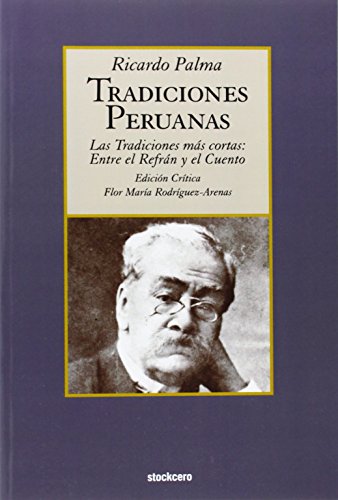 Tradiciones peruanas -  Las tradiciones más cortas: entre el refran y el cuento (Spanish Edition)