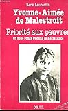 Yvonne-Aimée de Malestroit: Priorité aux pauvres en zone rouge et dans la Résistance (French E by