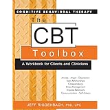 The CBT Toolbox: A Workbook for Clients and Clinicians