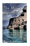 The Minoans and Mycenaeans: The History of the Civilizations that First Developed Ancient Greek Cult by