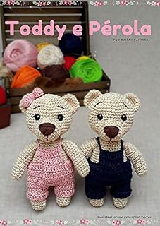 Livro Toddy e Pérola : Receita Amigurumi