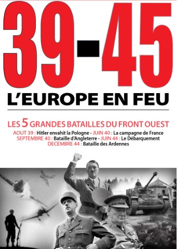 39-45 : L'europe En Feu