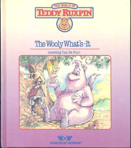 THE WORLD OF TEDDY RUXPIN, The Wooly What's-it