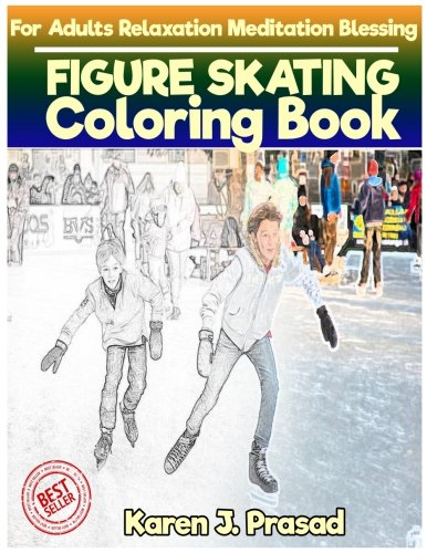 [Free] FIGURE SKATING Coloring book for Adults Relaxation Meditation Blessing: Sketches Coloring Book Grays T.X.T